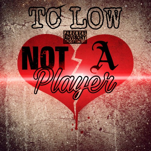 Not A Player - TC Low (TCMIX)