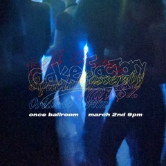 03 - Cake Factory 18 - Orlando Boom - Live @ ONCE Ballroom - 03.2018