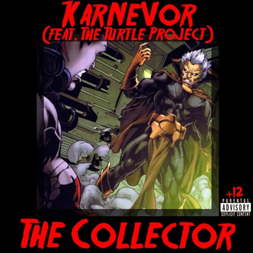 (+12) The Collector - The Turtle Project & Karnevor