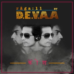 rāga : 11 - D.E.V.A.A