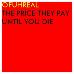 OFUH REAL -THE MASTERPIECE FROM YOUR ASCENT INTO THE AFTERLIFE HIGH AS HELL