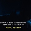 Havana x Mere Sapno ki Rani x Tera Zikr x Shab Tum Ho Mashup by Mitul Jethwa | Darshan Raval | Havana x Mere Sapno ki Rani x Tera Zikr x Shab Tum Ho Mashup by Mitul Jethwa | Darshan Raval |