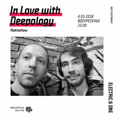 In Love with Deepology radioshow #129 | Electric & One