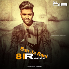 Banja Tu Meri Rani (Remix) - DJ RI8