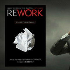 أفكار خاطئة تدمر مشروعك - ملخص كتاب  إعادة تصميم العمل - Rework.mp3