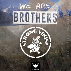 Strong Viking Anthem 2018 - We Are Brothers