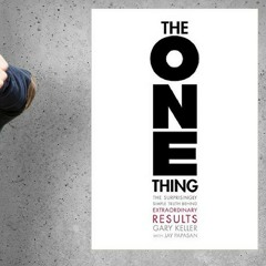 لماذا نفشل فى تحقيق أهداف السنة الجديدة ؟ - ملخص كتاب  الشئ الواحد - The One Thing.mp3