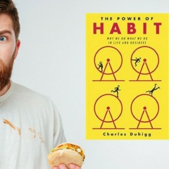كيف تتخلص من عاداتك السيئة ؟  ملخص كتاب  قوة العادة - The Power of Habit.mp3