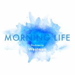 Morning Life
