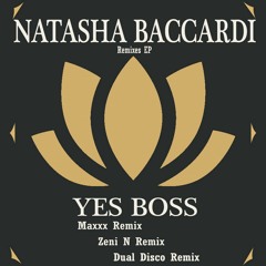 Natasha Baccardi - Yes Boss (Dual Disco Remix)