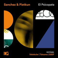 Sanchez & Pietkun - El Piscopata (GSEP Remix) - BC2 Records