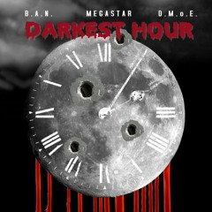 MegaStar ft B.A.N x D.M.o.E - Darkest Hour