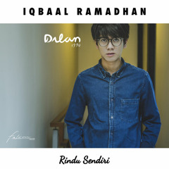 Rindu Sendiri - Iqbaal Ramadhan