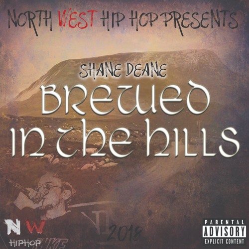 Brewed In The Hills - Full Mixtape 2018 (Download Link In Description)