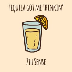 Tequila Got Me Thinkin' (Original Mix)