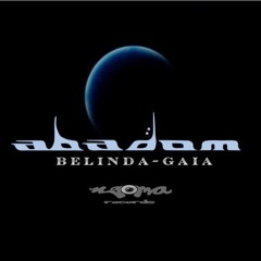 Belinda - Gaia (Abadom Ft. Bianca Bih Original Mix)