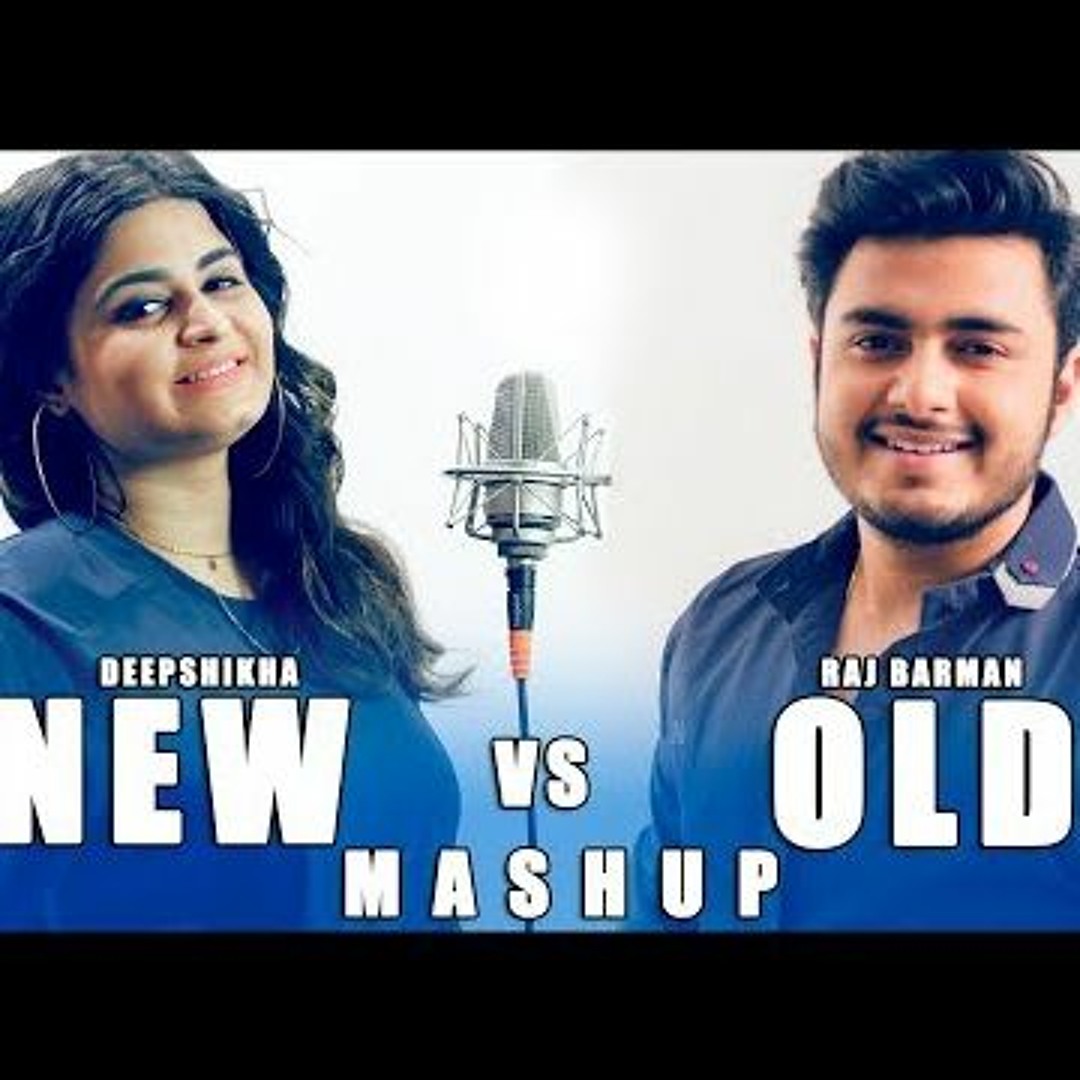 stream-new-vs-old-bollywood-songs-mashup-raj-barman-deepshikha