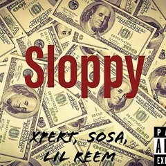 Sloppy (feat. Sosa)Prod. by Lil Reem