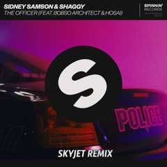 Sidney Samson ft. ShaggyThe Officer (Skyjet Edit)