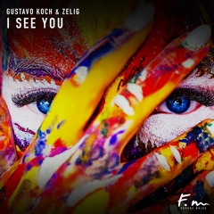 Gustavo Koch & Zelig - I See You (Free Download)