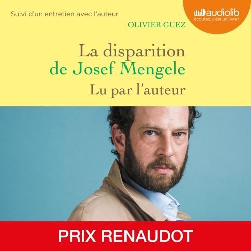 "La disparition de Josef Mengele" d'Olivier Guez lu par l'auteur