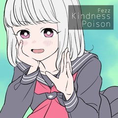 Kindness Poison