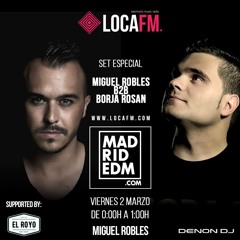 MADRID EDM #216 | Sesión especial: MIGUEL ROBLES B2B BORJA ROSAN