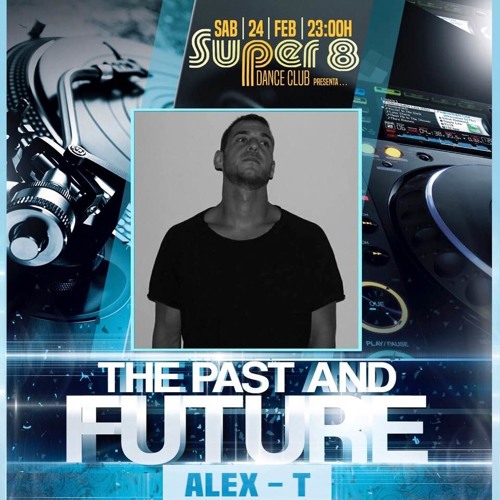 Alex-T @ sala Super 8 (zgz)24-2-18