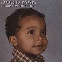 JOJO MAN - FROM TIME FREESTYLE