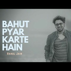 Bahut Pyar Karte Hain Rahul Jain Cover Saajan Salman Khan Sanjay Dutt Madhuri Dixit[ListenVid.com]