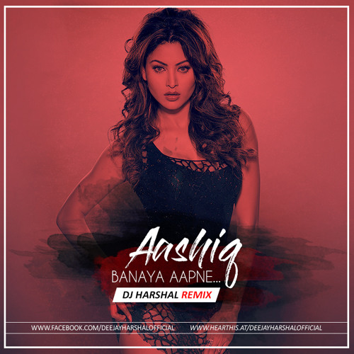 Aashiq Banaya Aapne (Remix) DJ Harshal