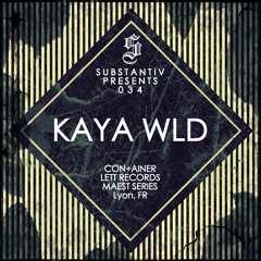 SUBSTANTIV podcast 034 - KAYA WLD