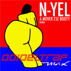 N - Yel - Booty (OdioelTrap Remix)