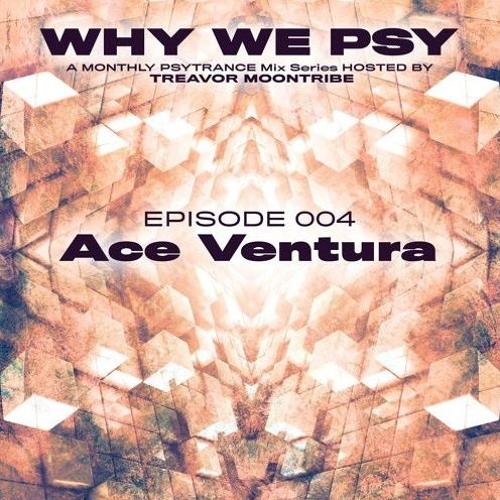 Ace Ventura - WhyWePsy #4 Mix