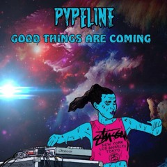 GOOD THINGS ARE COMING (Free Download)