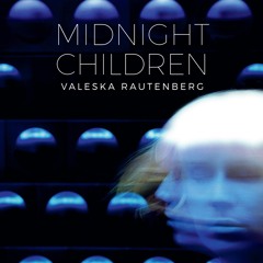 Valeska Rautenberg - Midnight Children
