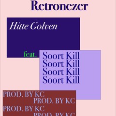 Retronezer Ft Soort Kill (prod By KC) - Hitte Golven