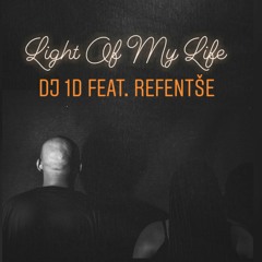 Light Of My Life (feat. Refentse)