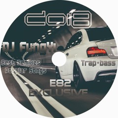 DJ 芳義 - Trap&bass Popular song 【E82專屬】