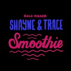 [GDR068] Shayne x Trace - Smoothie