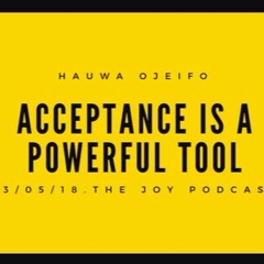 Hauwa Ojeifo -  “Acceptance is such a powerful tool.” (7mins)