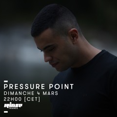 Rinse France presents Pressure Point | 04.03.18