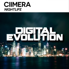 CIIMERA - Nightlife (Original Mix) [Out Now]