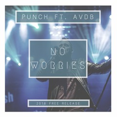 Punch ft. AVDB - No Worries (Free Download)