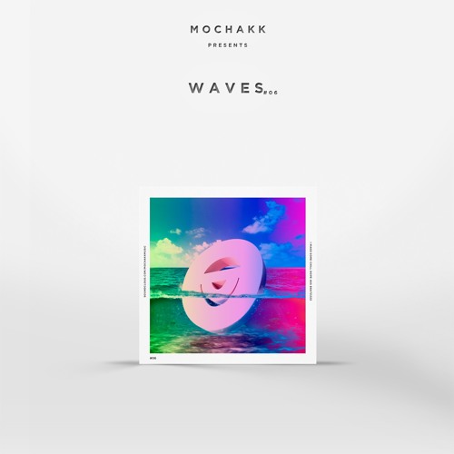 Mochakk Waves Vol. 06 [FREE DOWNLOAD]