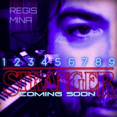 STRANGER By REGIS MINA 2018