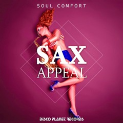 Soul Comfort - Sax Appeal (Original Mix)
