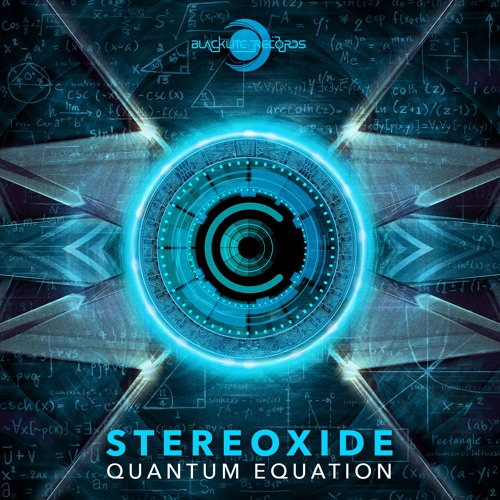 Stereoxide - "Quantum Equation" - [FULL ALBUM] [PSYTRANCE]