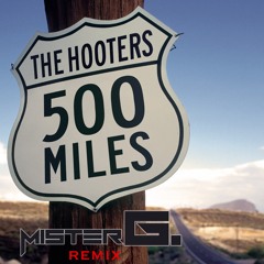 500 Miles (MisterG Remix)