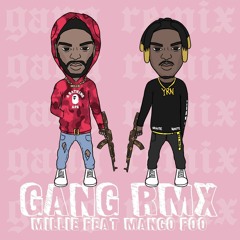 Millie - Gang ft. Mango Foo